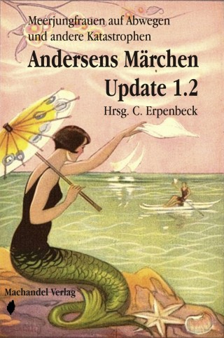 Birte Neuhaus, Gerd Münscher, Carla Erpenbeck, Mira Draken: Andersens Märchen Update 1.2