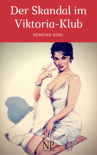 Edmund Edel: Der Skandal im Viktoria-Klub