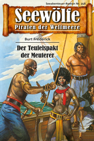 Burt Frederick: Seewölfe - Piraten der Weltmeere 358