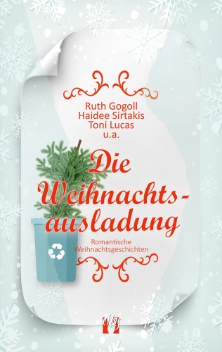 Ruth Gogoll, Haidee Sirtakis, Toni Lucas, u.a.: Die Weihnachtsausladung