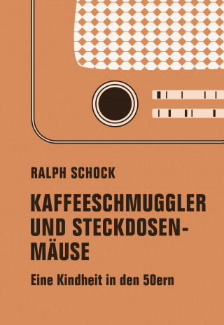 Ralph Schock: Kaffeeschmuggler und Steckdosenmäuse