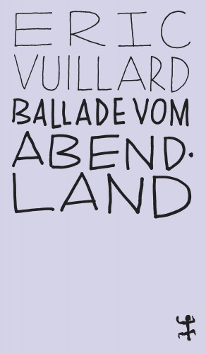 Éric Vuillard: Ballade vom Abendland