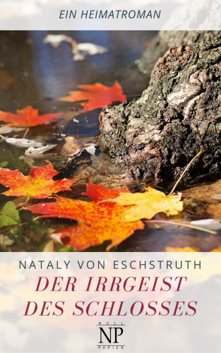 Nataly von Eschstruth: Der Irrgeist des Schlosses