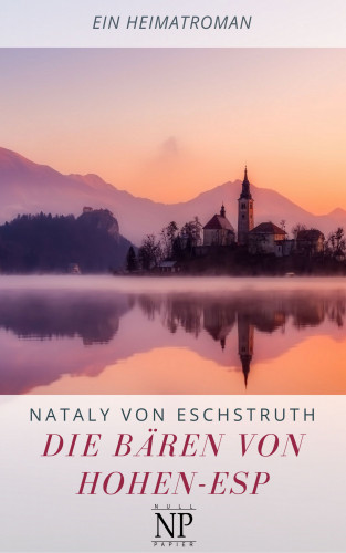 Nataly von Eschstruth: Die Bären von Hohen-Esp