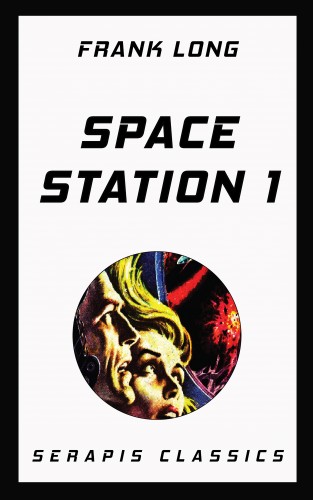 Frank Long: Space Station 1 (Serapis Classics)