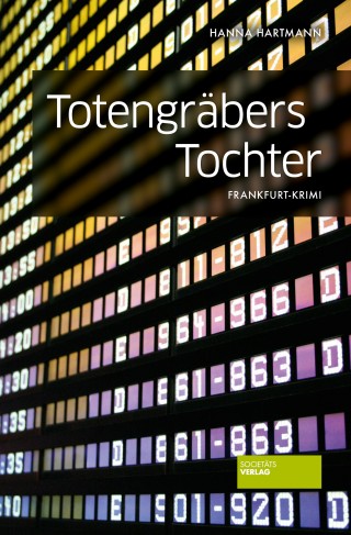 Hanna Hartmann: Totengräbers Tochter