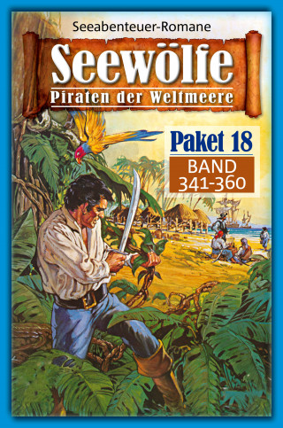 Roy Palmer, John Curtis, Davis J. Harbord, Burt Frederick, Frank Moorfield: Seewölfe Paket 18