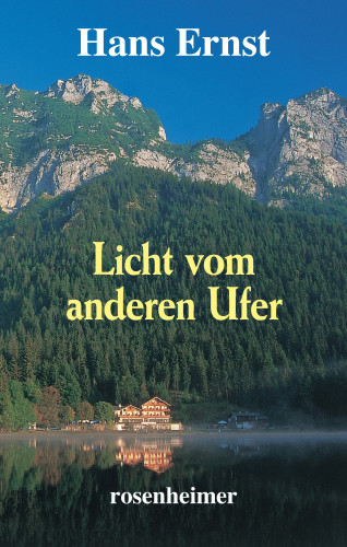 Hans Ernst: Licht vom anderen Ufer