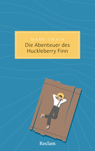 Mark Twain: Die Abenteuer des Huckleberry Finn