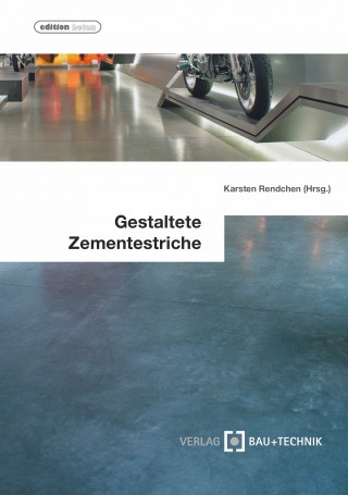 Karsten Rendchen, Peter Ebertz, Manfred Flick, Andreas Funke, Stefan Heeß, Ludger Keysers, Marion Sommerfeld: Gestaltete Zementestriche