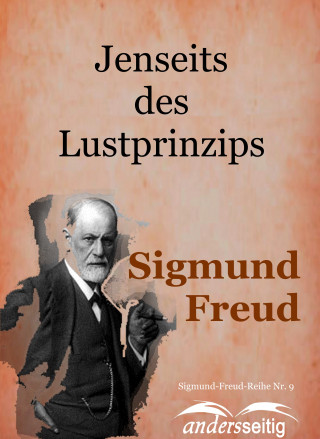 Sigmund Freud: Jenseits des Lustprinzips