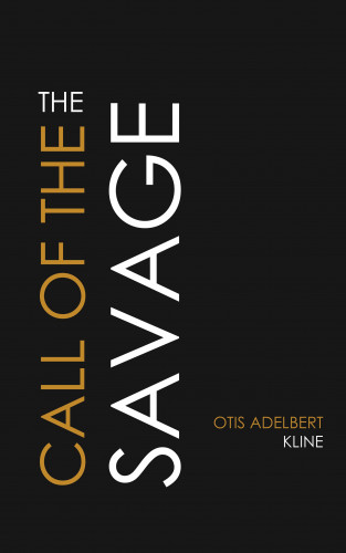Otis Adelbert Kline: The Call of the Savage