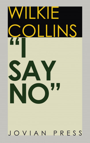 Wilkie Collins: I Say No