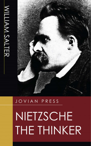 William Salter: Nietzsche the Thinker