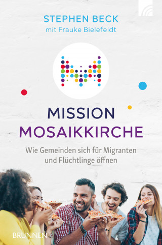 Stephen Beck, Frauke Bielefeldt: Mission Mosaikkirche