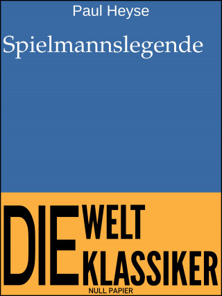 Paul Heyse: Spielmannslegende
