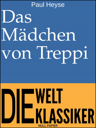 Paul Heyse: Das Mädchen von Treppi