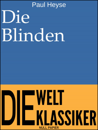 Paul Heyse: Die Blinden