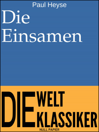 Paul Heyse: Die Einsamen