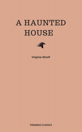 Virginia Woolf: A Haunted House