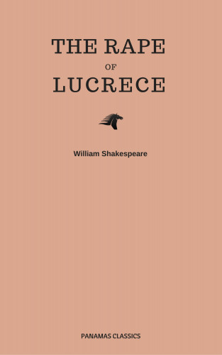William Shakespeare: The Rape Of Lucrece