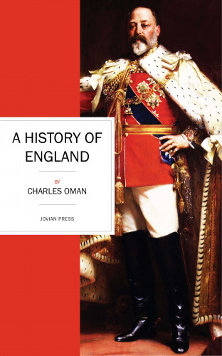 Charles Oman: A History of England