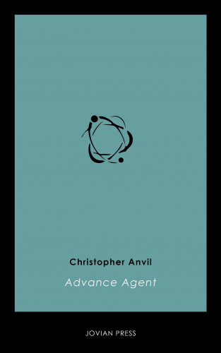 Christopher Anvil: Advance Agent
