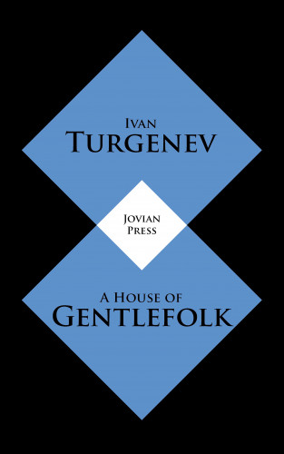 Ivan Turgenev: A House of Gentlefolk