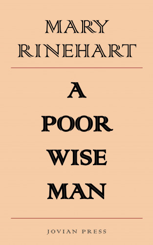 Mary Rinehart: A Poor Wise Man