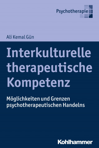 Ali Kemal Gün: Interkulturelle therapeutische Kompetenz