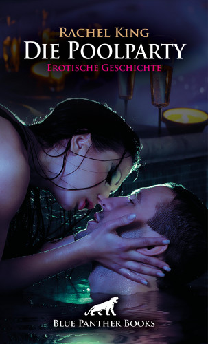 Rachel King: Die Poolparty | Erotische Geschichte