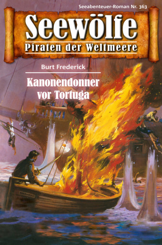 Burt Frederick: Seewölfe - Piraten der Weltmeere 363