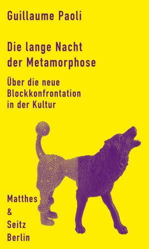 Guillaume Paoli: Die lange Nacht der Metamorphose