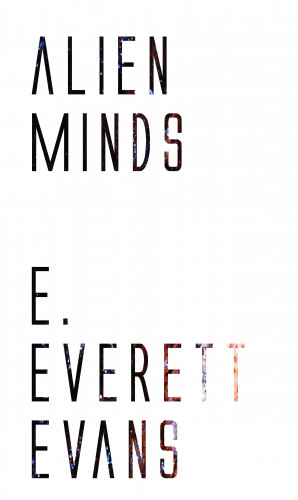 E. Everett Evans: Alien Minds