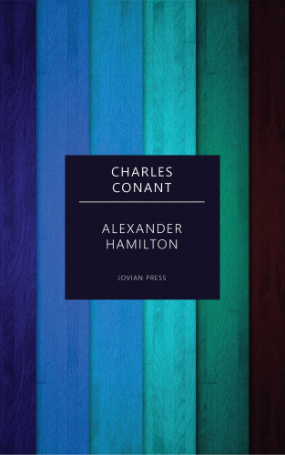 Charles Conant: Alexander Hamilton