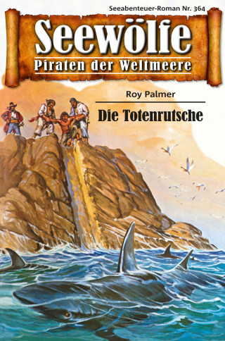 Roy Palmer: Seewölfe - Piraten der Weltmeere 364