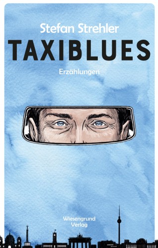 Stefan Strehler: Taxiblues