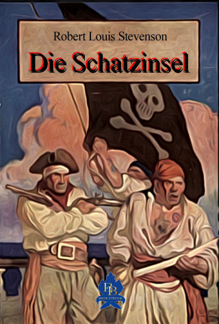 Robert Louis Stevenson: Die Schatzinsel