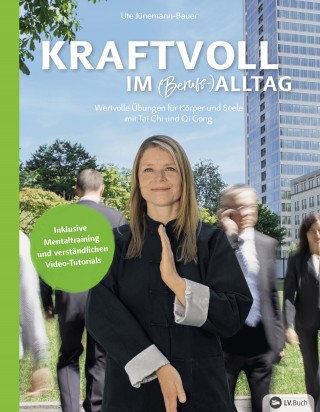 Ute Jünemann-Bauer: Kraftvoll im (Berufs-)Alltag