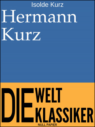 Isolde Kurz: Hermann Kurz