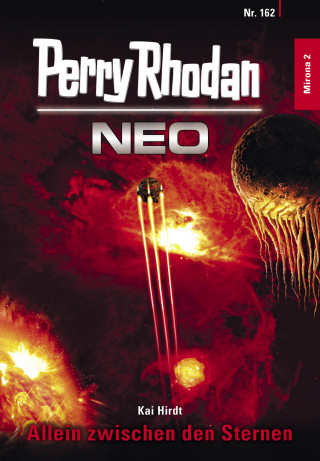 Kai Hirdt: Perry Rhodan Neo 162: Allein zwischen den Sternen