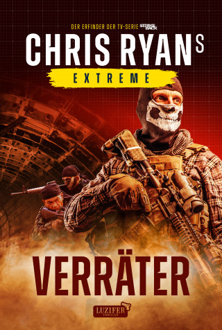 Chris Ryan: VERRÄTER (Extreme 2)