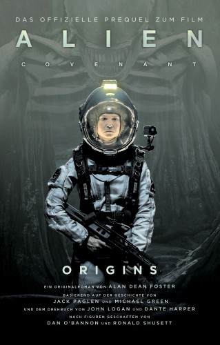 Alan Dean Foster: ALIEN COVENANT: ORIGINS