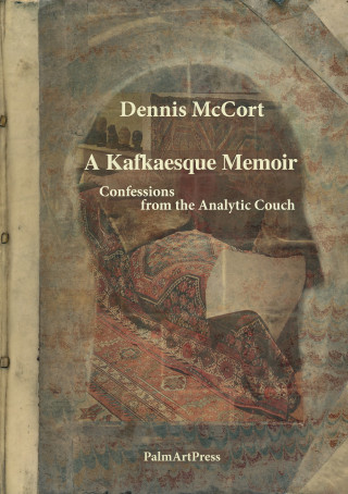 Dennis McCort: A Kafkaesque Memoir