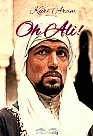 Kurt Aram: Oh Ali!