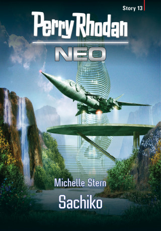 Michelle Stern: Perry Rhodan Neo Story 13: Sachiko