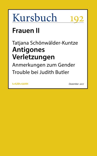 Tatjana Schönwälder-Kuntze: Antigones Verletzungen