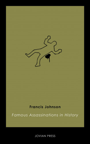 Francis Johnson: Famous Assassinations in History
