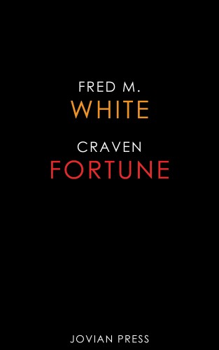 Fred M. White: Craven Fortune