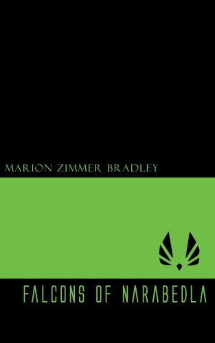 Marion Zimmer Bradley: Falcons of Narabedla